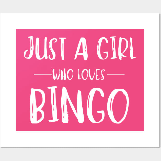 Just a Girl Who Loves Bingo Wall Art by MalibuSun